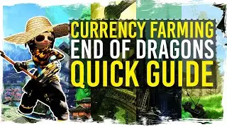 Guild Wars 2 - Currency Farming in the End of Dragons - Quick Guide