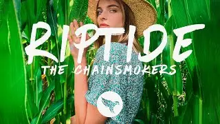 The Chainsmokers - Riptide (Lyrics)