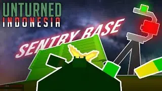 Unturned Indonesia : RAID BASE SENTRY ISI DRAGONFANG w/Scofeez