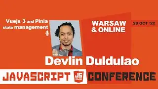 JS POLAND 6TH EDITION - Vuejs 3 and Pinia state management by Devlin Duldulao