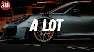 a lot (Lyrics) - 21 Savage