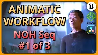 Make an ANIMATIC using Unreal Engine iClone and Davinci Resolve PART 1 of 3
