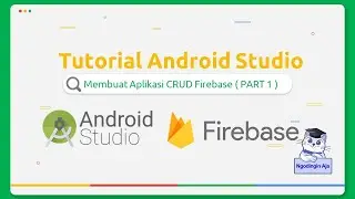 CRUD Realtime Database Firebase Android Studio - Konfigurasi dan Create Read