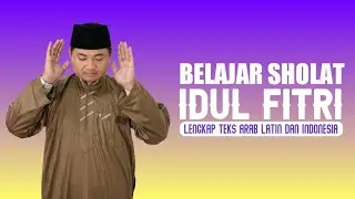 PANDUAN SHOLAT IDUL FITRI || Lengkap Teks Arab, Latin Dan Terjemah Indonesia