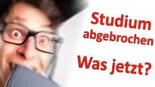 Studium abgebrochen, was jetzt? Studium abbrechen als Chance!