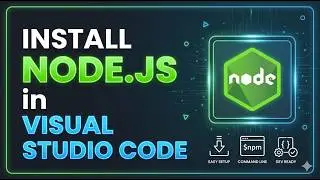 How to Run Node.js in Visual Studio Code | Complete JavaScript Runtime