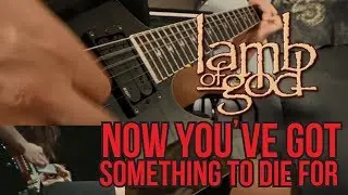 Lamb Of God - Now you've Got Something to Die for (Cover) [HD]
