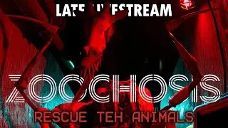 Zoochosis Late Livestream - Part 1