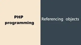 Reference Objects in PHP programming