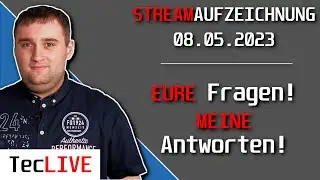 LIVESTREAM-AUFZEICHNUNG vom 08.05.2023! EURE Fragen, MEINE Antworten! TecTracks HD