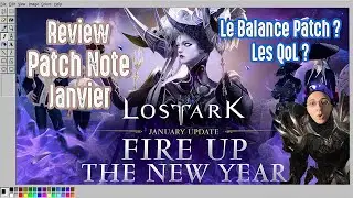 Review Patch Note de Janvier !!! Le Balance Patch Enfin !  - SenseiLeKam - LOST ARK