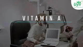 What are the Benefits of Vitamin A?