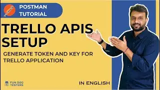Postman Tutorial - How to get API Keys and Tokens for Trello