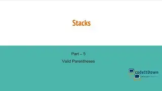 Stack Part 5 | Valid Parenthesis | Leetcode | codeItDown