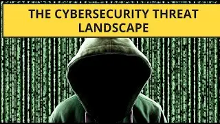 The Cybersecurity Threat Landscape: What You Need to Know in 2024