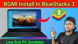BGMI Install In BlueStacks 3 | Best Low End PC Emulator In 2022