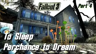 Fallout 3 To Sleep Perchance to Dream Part 4