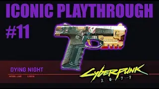 Cyberpunk 2077 - DYING NIGHT - Iconic #11