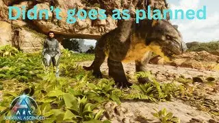 This day didn’t goes as planned-  Ark survival ascended