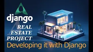 #4 How to Setup a Python Django Project to Develop a Real Estate Platform