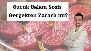 Sucuk Salam Sosis Gerçekten Zararlı mı? Nitrit ve Nitrat (E249 - E252)