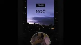 ili-ili - Noč [Single] | electropop, synthpop, pop
