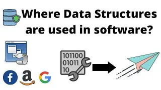#1 Where Data Structures are used in software? | Data Structures Easy to Advanced