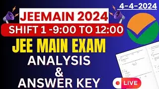 JEE Main 2024 Answer Key & Paper Analysis | Session 2 | 4-April Shift 1