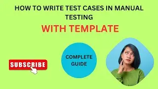 Test Case Template | Complete Guide | @BeingAProgrammer | Manual Testing | How to write test cases