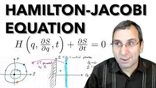 Hamilton-Jacobi Theory: Finding the Best Canonical Transformation + Examples | Lecture 9