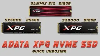 ADATA XPG SX6000 , SX8000 & GAMMIX S10 First Look!!!