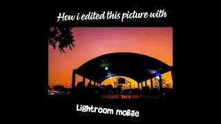 Lightroom mobile landscape editing tutorial.