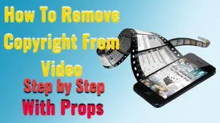 How To Remove Copyright From Video | Step by Step  | With Props | Urdu/Hindi | Elum Technology