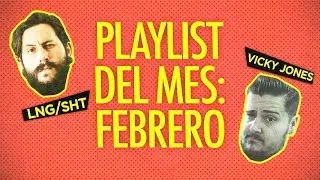 Playlist del mes - Febrero: Canciones para estar enamorado (Aunque no te pelen)