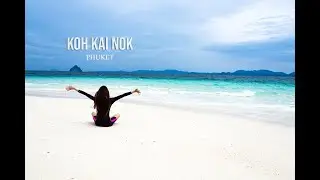 KOH KAI NOK PHUKET | Photo Journey