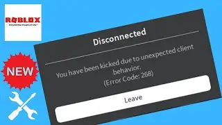 Easy Fix Roblox Error Code 268 Kicked Due to Unexpected Client Behavior