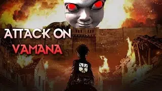 Attack On Vamana : Season 1
