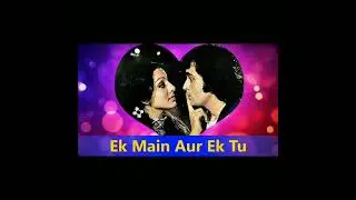 Ek Main Aur Ek Tu | Video Song