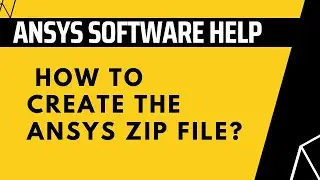 How to Create the ANSYS archive file that can be sent via Mail | ANSYS Software Help | WB ZIP file