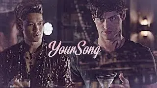 Magnus & Alec | Your Song