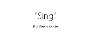 Sing - Pentatonix (Lyrics)