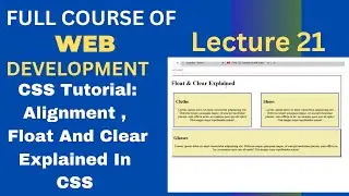 CSS Tutorial:Float and Clear Explained|Float and Clear property in css|Web Development Lectures # 21