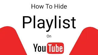 How To Hide YouTube Playlist | Private Playlist | Hide Playlist | Playlist Kaise Hide Kare