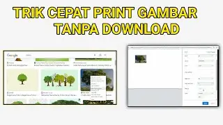 Cara print gambar dari google tanpa download