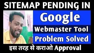 Sitemap Pending In Google Webmaster Tools Problem Solve