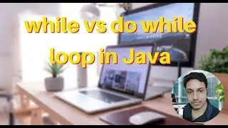 while vs do while loop in Java