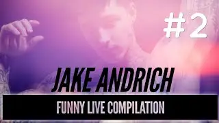 Jake Andrich Funny Live Compilation 2