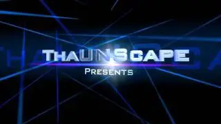 ThaUNScape's Intro