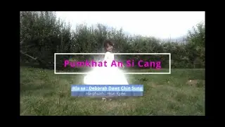 Pumkhat An Si Cang II Deborah Dawt Chin Sung (Official Video) thitumnak hla thar 2022 by Htun Kyaw