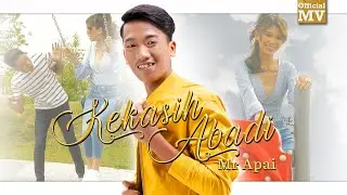Mr. Apai - Kekasih Abadi (Official Music Video)